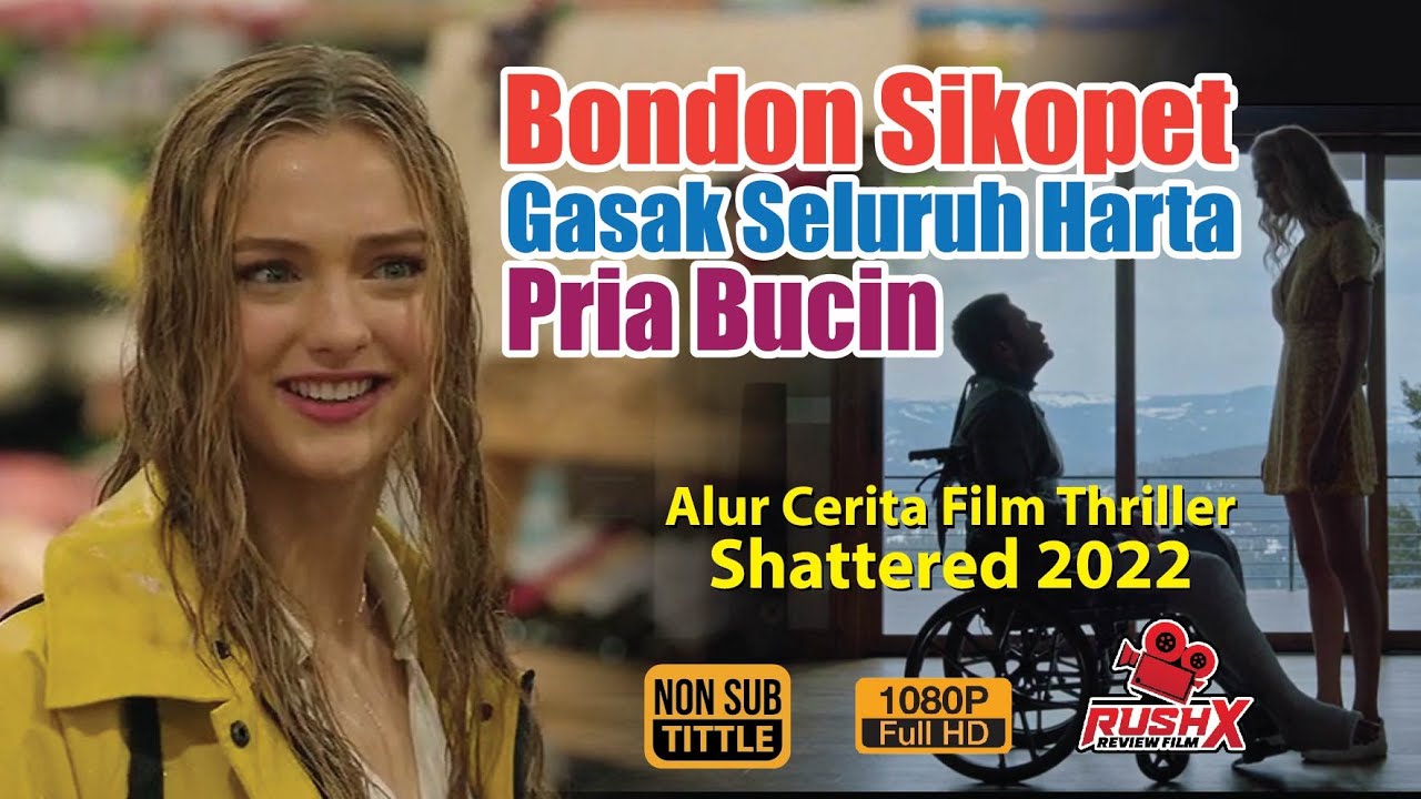 Review Film Thriller Bondon Sikopet Gasak Seluruh Harta Pria Bucin - Shattered 2022