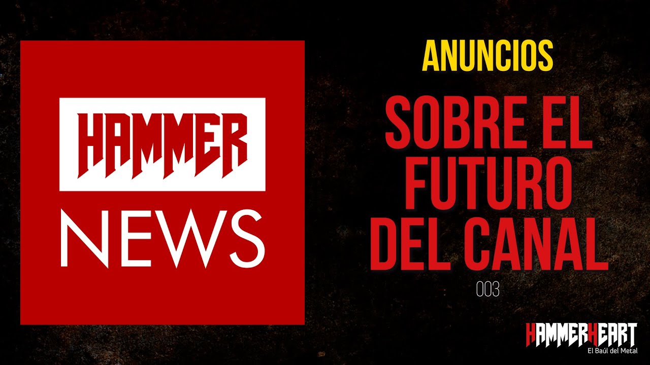 Hammer News 003 | Sobre el Futuro del Canal - YouTube