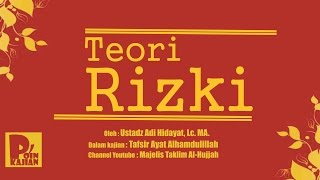 Teori Tentang Rizki - Ustadz Adi Hidayat, Lc. MA.