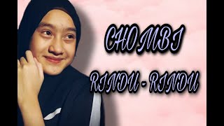 Chombi - Rindu-rindu