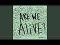 Are We Alive Sinca Remix Radio Edit Are We Alive Sinca Remix Radio Edit
