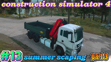 CONSTRUCTION SIMULATOR 4 II #13  summer scaping - part 3 gameplay walkthrough