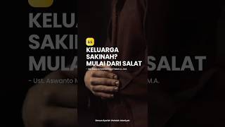 👨‍👩‍👧‍👦Keluarga Sakinah? Mulai dari Salat #dewansyariah #fawaid #keluarga #salat #agama #islam