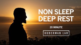 20 Minute Non-Sleep Deep Rest Nsdr To Restore Mental Physical Energy Dr Andrew Huberman