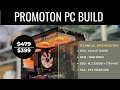 PC Build ប្រ៉ូមូសិន តម្លៃមហាល្អ តម្លៃ $479 ចុះមកត្រឹមតែ $399
