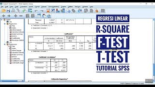 REGRESI LINEAR, R-SQUARE, F-TEST DAN T-TEST TUTORIAL SPSS