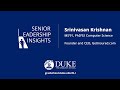 Chini Krishnan: Senior Leadership Insights