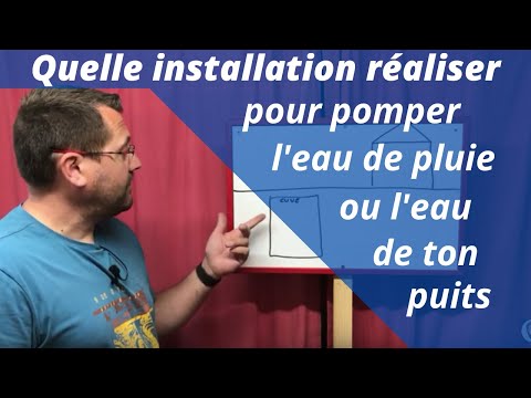 Quelle installation réaliser pour pomper l'eau de pluie ou de mon puits?(pompe,tuyaux,filtres...)