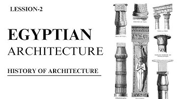 Egyptian Architecture - History of Architecture ( Full Lecture)