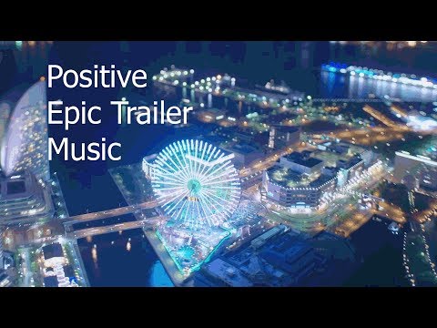 positive-epic-trailer-music