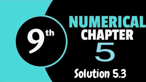 9th class, physics Numerical 5.3, Chapter no 5