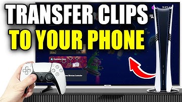 How To Transfer PS5 Video Clips To Your Phone - Easy Guide