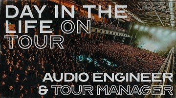 Day in the Life of a touring audio engineer & tour manager