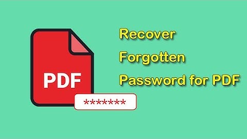Forgot PDF Password | How to Recover Forgotten Password for PDF Document