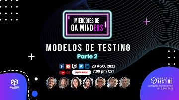 Modelos de Testing - Parte 2  | Miércoles de QA Minders