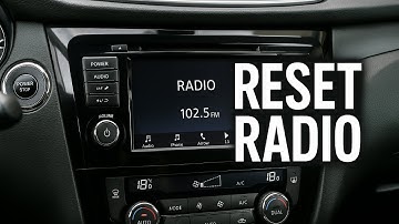 How To Reset Nissan Qashqai Radio
