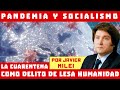 Javier Milei - Pandemia y Socialismo: La cuarentena como delito de lesa humanidad