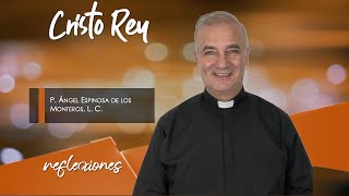 Christ the King - Father Ángel Espinosa de los Monteros