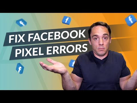 Fix Facebook Pixel Errors - How to Fix Errors With The Facebook Pixel