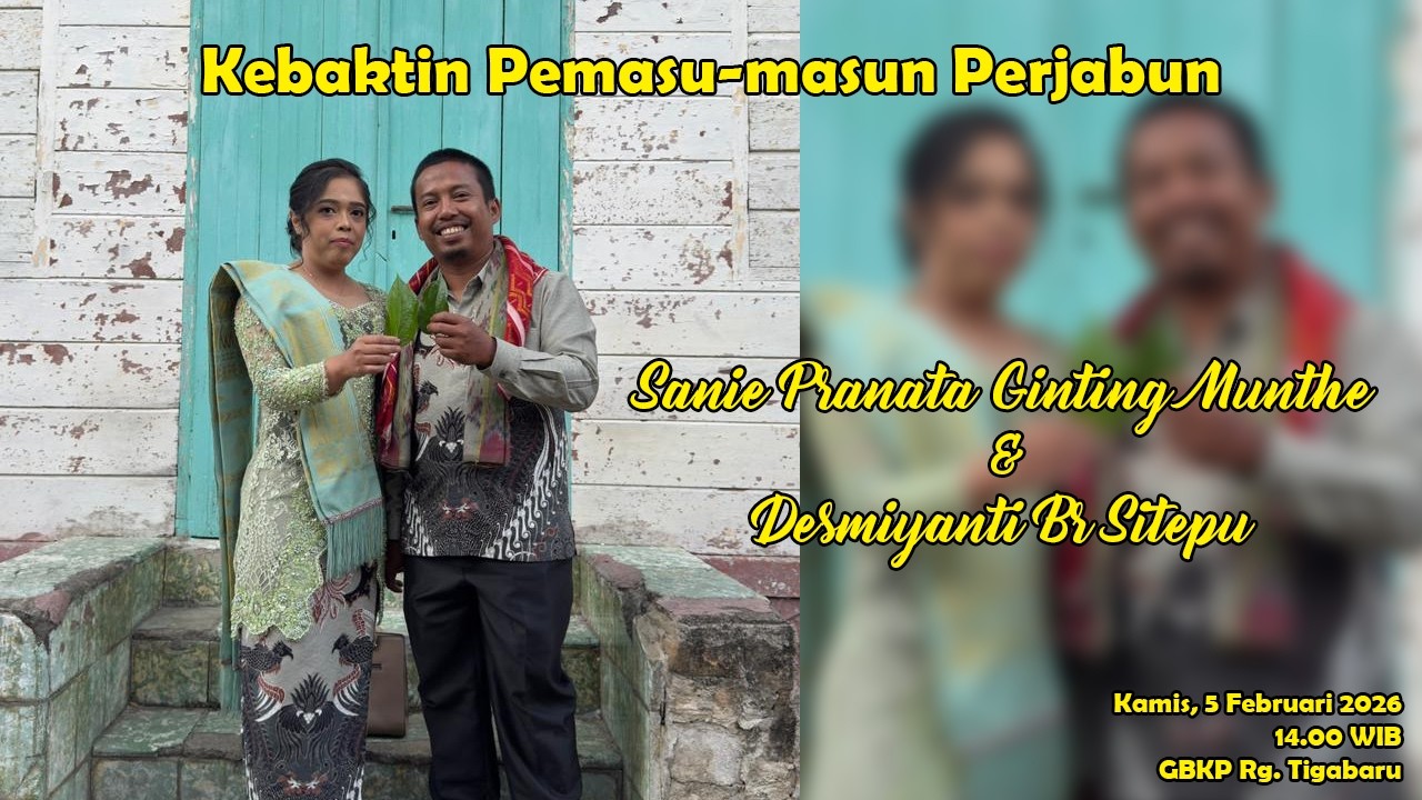 Kebaktin Pemasu-masun Sanie P. Ginting & Desmiyanti br Sitepu, GBKP Rg Tigabaru, 5 Pebruari 2026