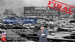 Clase 20, 5° básico. Desastres Naturales de Chile. Parte 1.