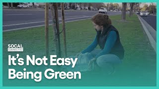 It&#39;s Not Easy Being Green | SoCal Connected | Season 9, Episode 9 | KCET