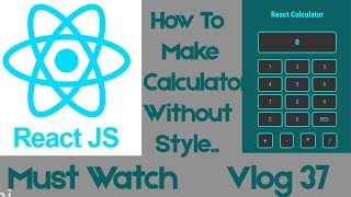 #VLOG 37/365 | React useReducer Calculator Project 🔥 | useReducer &amp; useRef Explained in Hindi