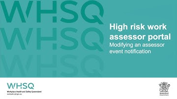 High risk work assessor portal – Modifying an assessor event notification