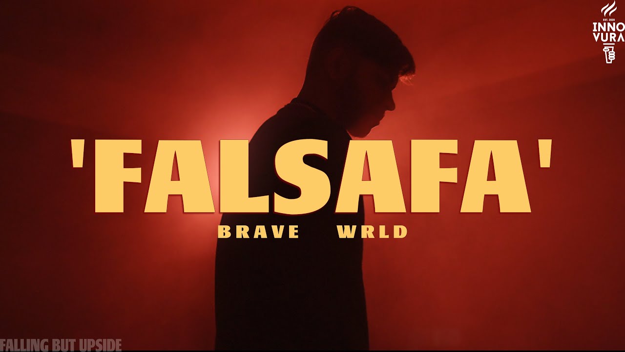 Watch FALSAFA(Official Music Video)| @BraveWrld | Falling But Upside | Innovura Entertainment on YouTube Watch FALSAFA(Official Music Video)| @BraveWrld | Falling But Upside | Innovura Entertainment on YouTube