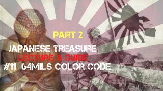 japanese treasure lecture \u0026 guide #11 64MILS color code.