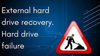 External hard drive recovery - hard drive failure