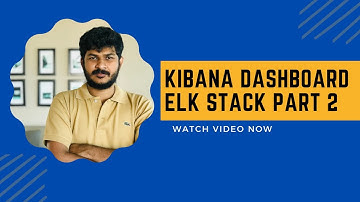 Creating a Kibana Dashboard - ELK Stack Part 2