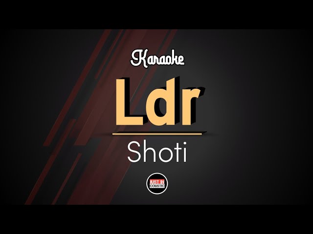 Shoti - LDR (Karaoke Lyrics) class=