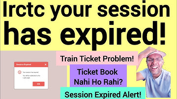 Irctc your session has expired | Abhishek Anand-Learn And Earn is live