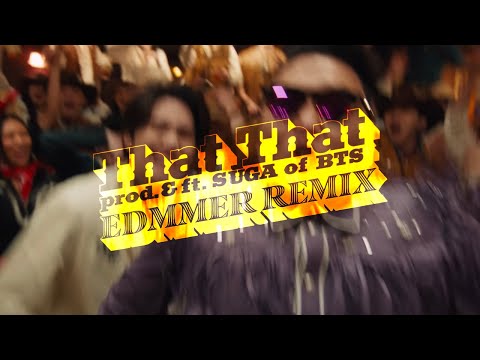 PSY - That That (prod. & feat. SUGA of BTS) (Edmmer Remix)
