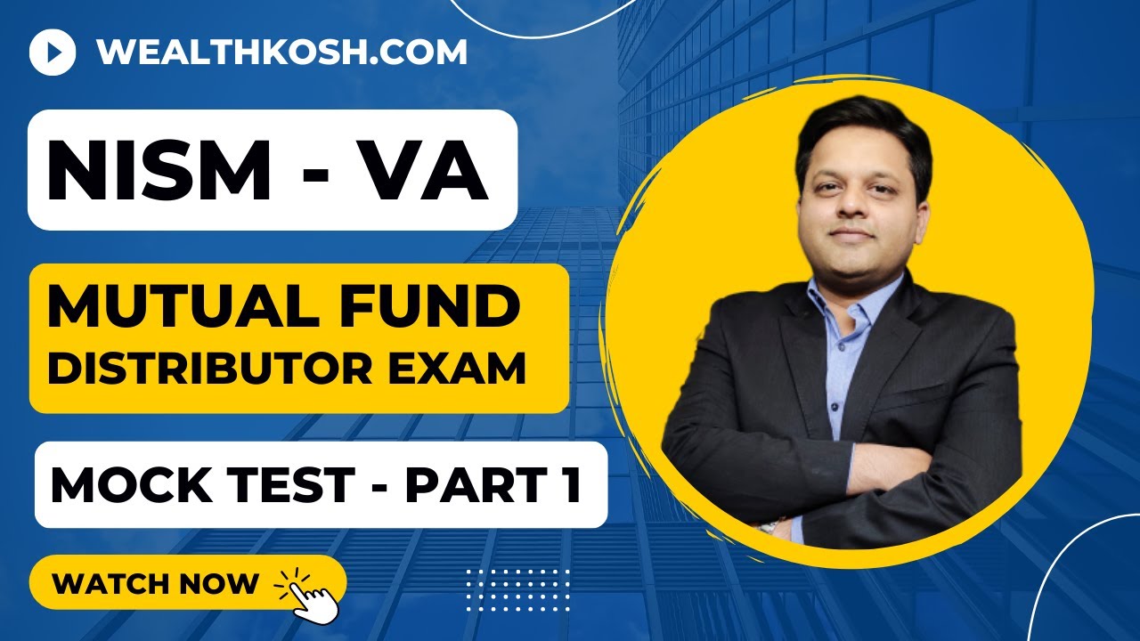 NISM VA - Mutual Fund Distributors Exam - MOCK TEST PART 1