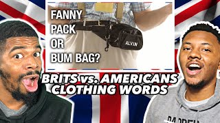 AMERICANS REACT To Brits vs. Americans: Clothing Words - Anglophenia