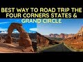 Best Way to Road Trip the Four Corners States & Grand Circle