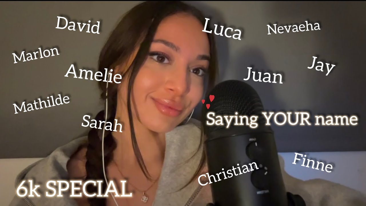 ASMR | whispering and repeating YOUR names ~ 6k Special✨ (close up whispers) 