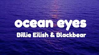 Ocean eyes 🤍  Billie Eilish \& Blackbear  🤍 Lyrics #oceaneyes #billieeilish #playlist #feelgoodmusic