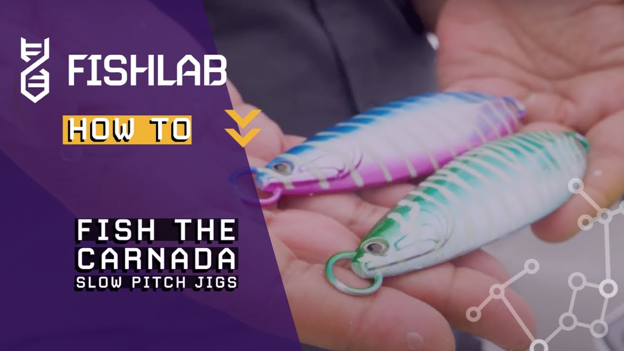 FishLab How To: Fishing the Carnada Slow Pitch Jigs 