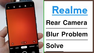 Realme Rear Camera Blur Problem Solve, Back Camera Blur Problem Solve in Realme screenshot 5