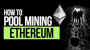 Ethereum Pool Mining  - Setup Tutorial (Windows)