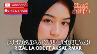 Lagu Joget Terbaru 2025 - Mengapa Kau Berubah - (Rizal La Ode ft Aksal rmxr official)🏝️🏝️
