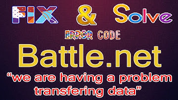 How to Fix Battle.Net Error "We