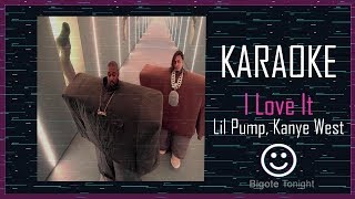Lil Pump & Kanye West - 'I Love It' (karaoke)
