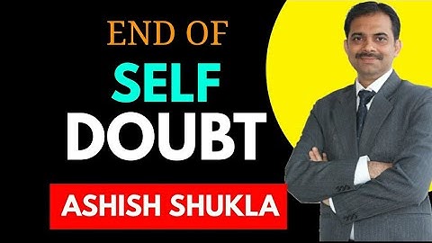 Self DOUBT kaise deal Karen || Ashish Shukla from Deep Knowledge