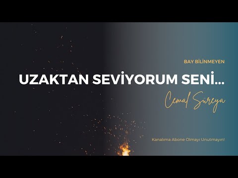 CEMAL SÜREYA - UZAKTAN SEVİYORUM SENİ...