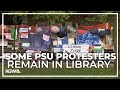 About 50 student protesters vacate portland state university library some protesters remain