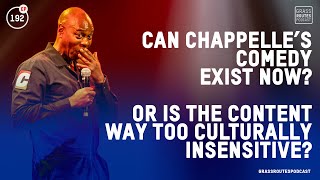 Can Dave Chappelle’ Comedy Exist Now Or Is It Culturally Insensitive Content | #192